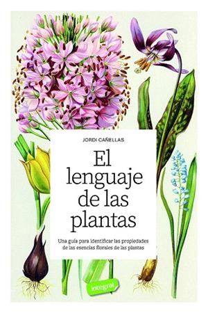 LENGUAJE DE LAS PLANTAS, EL | 9788491183013 | CAÑELLAS PUIGGRÒS, JORDI | Llibreria Drac - Librería de Olot | Comprar libros en catalán y castellano online