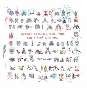 QUADERN DE XINXES, PUCES I POLLS PER PINTAR SI TU VOLS | 9788412970036 | GINARD, PERE | Llibreria Drac - Llibreria d'Olot | Comprar llibres en català i castellà online