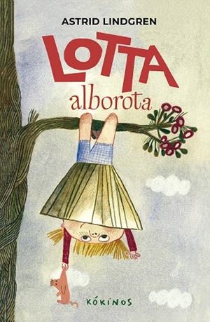 LOTTA ALBOROTA | 9791387686000 | LINDGREN, ASTRID | Llibreria Drac - Llibreria d'Olot | Comprar llibres en català i castellà online
