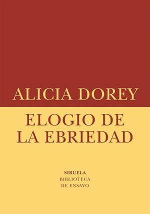 ELOGIO DE LA EBRIEDAD | 9788410415621 | DOREY, ALICIA | Llibreria Drac - Llibreria d'Olot | Comprar llibres en català i castellà online