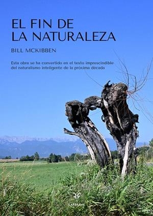 FIN DE LA NATURALEZA, EL | 9788412849455 | MCKIBBEN, BILL | Llibreria Drac - Llibreria d'Olot | Comprar llibres en català i castellà online
