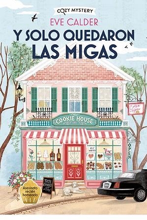 Y SOLO QUEDARON LAS MIGAS | 9788410206373 | CALDER, EVE | Llibreria Drac - Llibreria d'Olot | Comprar llibres en català i castellà online
