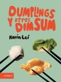 DUMPLINGS Y OTROS DIM SUM | 9788419483676 | LEI, KARIN | Llibreria Drac - Librería de Olot | Comprar libros en catalán y castellano online