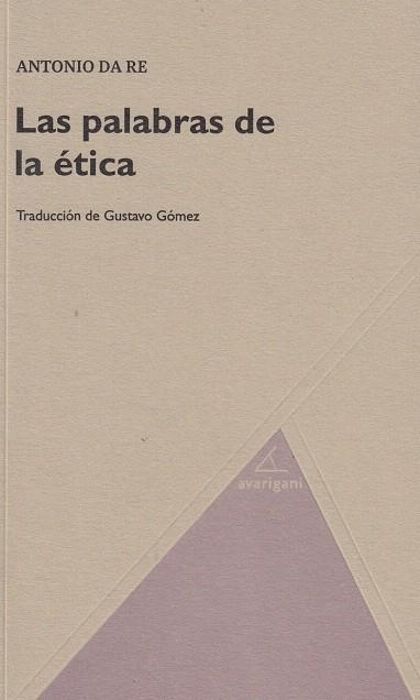 PALABRAS DE LA ÉTICA, LAS | 9788494388255 | DA RE, ANTONIO | Llibreria Drac - Librería de Olot | Comprar libros en catalán y castellano online