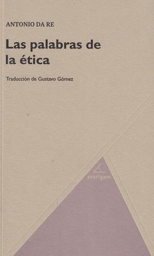 PALABRAS DE LA ÉTICA, LAS | 9788494388255 | DA RE, ANTONIO | Llibreria Drac - Llibreria d'Olot | Comprar llibres en català i castellà online