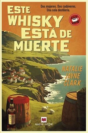 ESTE WHISKY ESTÁ DE MUERTE | 9788410260900 | CLARK, NATALIE JAYNE | Llibreria Drac - Llibreria d'Olot | Comprar llibres en català i castellà online