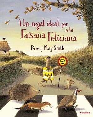 UN REGAL IDEAL PER A LA FAISANA FELICIANA | 9788410302266 | MAY SMITH, BRIONY | Llibreria Drac - Llibreria d'Olot | Comprar llibres en català i castellà online
