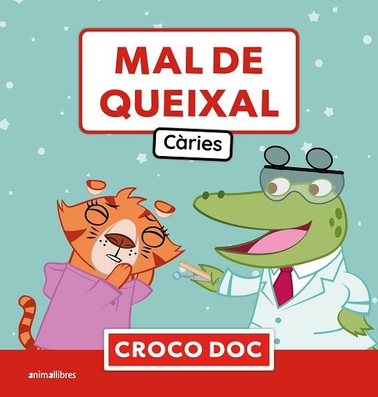 MAL DE QUEIXAL. CÀRIES (CROCO DOC) | 9788410302761 | AMPOLLINI, MICHELE; GARCÍA MORENO, IVAN; CUADRADO GODIA, ELISA | Llibreria Drac - Llibreria d'Olot | Comprar llibres en català i castellà online