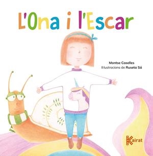 L’ONA I L’ESCAR | 9788419476463 | CASELLES, MONTSE | Llibreria Drac - Llibreria d'Olot | Comprar llibres en català i castellà online