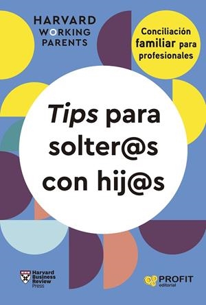 TIPS PARA SOLTER@S CON HIJ@S | 9788419841704 | HARVARD BUSINESS REVIEW PRESS | Llibreria Drac - Librería de Olot | Comprar libros en catalán y castellano online