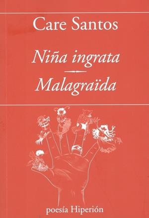 NIÑA INGRATA MALAGRAIDA | 9788490022542 | SANTOS, CARE | Llibreria Drac - Llibreria d'Olot | Comprar llibres en català i castellà online