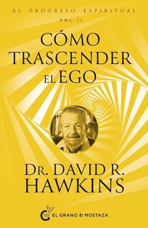 PROGRESO ESPIRITUAL, EL VOL 1 (COMO TRASCENDER EL EGO) | 9788412974829 | HAWKINS, DAVID R. | Llibreria Drac - Llibreria d'Olot | Comprar llibres en català i castellà online