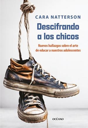 DESCIFRANDO A LOS CHICOS | 9788449461385 | NATTERSON, CARA | Llibreria Drac - Librería de Olot | Comprar libros en catalán y castellano online