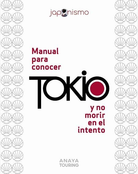 MANUAL PARA CONOCER TOKIO Y NO MORIR EN EL INTENTO (ANAYA TOURING 2025) | 9788491589440 | RODRÍGUEZ GÓMEZ, LUIS ANTONIO; TOMÀS AVELLANA, LAURA | Llibreria Drac - Llibreria d'Olot | Comprar llibres en català i castellà online