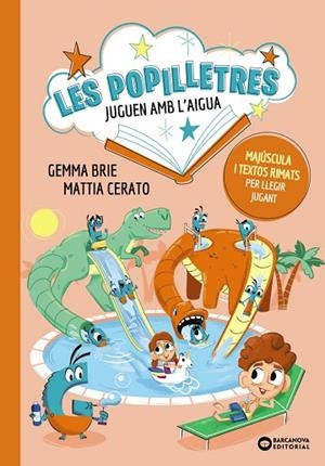 POPILLETRES JUGUEN AMB L'AIGUA, LES (LES POPILLETRES) | 9788448965198 | BRIE, GEMMA | Llibreria Drac - Librería de Olot | Comprar libros en catalán y castellano online