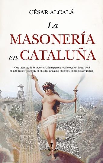 MASONERIA EN CATALUÑA, LA | 9788410527546 | ALCALÁ, CÉSAR | Llibreria Drac - Librería de Olot | Comprar libros en catalán y castellano online
