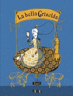 BELLA GRISELDA, LA | 9791387718039 | ISOL | Llibreria Drac - Llibreria d'Olot | Comprar llibres en català i castellà online