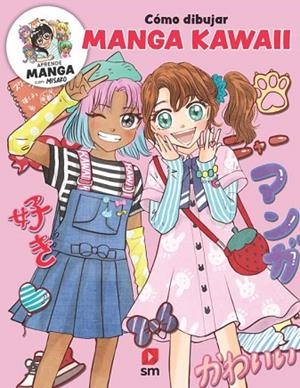 COMO DIBUJAR MANGA KAWAII | 9788411828413 | MISAKO, ROCKS | Llibreria Drac - Llibreria d'Olot | Comprar llibres en català i castellà online