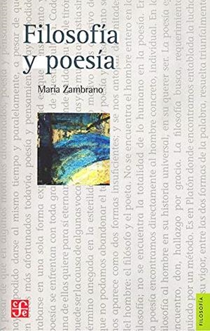 FILOSOFÍA Y POESÍA | 9786071635709 | ZAMBRANO, MARIA | Llibreria Drac - Llibreria d'Olot | Comprar llibres en català i castellà online