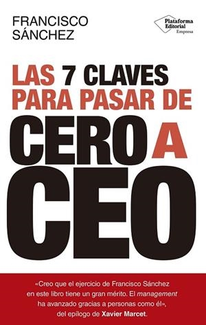 7 CLAVES PARA PASAR DE CERO A CEO, LAS | 9791387568528 | SÁNCHEZ, FRANCISCO | Llibreria Drac - Llibreria d'Olot | Comprar llibres en català i castellà online