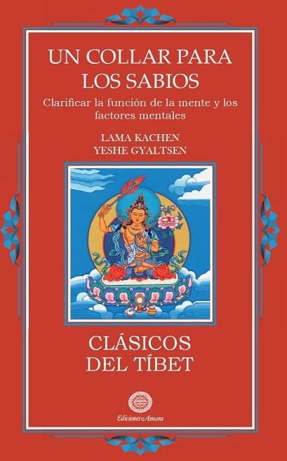 COLLAR PARA LOS SABIOS, UN | 9788495094940 | GYALTSEN, YESHE; KACHEN, LAMA | Llibreria Drac - Llibreria d'Olot | Comprar llibres en català i castellà online