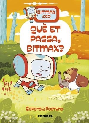 QUÈ ET PASSA BITMAX (BITMAX I COMPANYIA 16) | 9788411582568 | COPONS, JAUME | Llibreria Drac - Llibreria d'Olot | Comprar llibres en català i castellà online