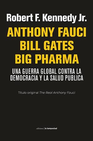 ANTHONY FAUCI BILL GATES BIG PHARMA | 9788479481919 | KENNEDY JR., ROBERT F. | Llibreria Drac - Librería de Olot | Comprar libros en catalán y castellano online