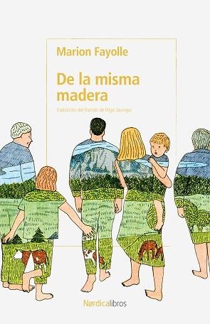 DE LA MISMA MADERA | 9791387563547 | FAYOLLE, MARION | Llibreria Drac - Llibreria d'Olot | Comprar llibres en català i castellà online