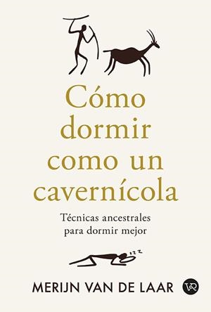 CÓMO DORMIR COMO UN CAVERNÍCOLA | 9791387601041 | VAN DE LAAR, MERIJIN | Llibreria Drac - Librería de Olot | Comprar libros en catalán y castellano online