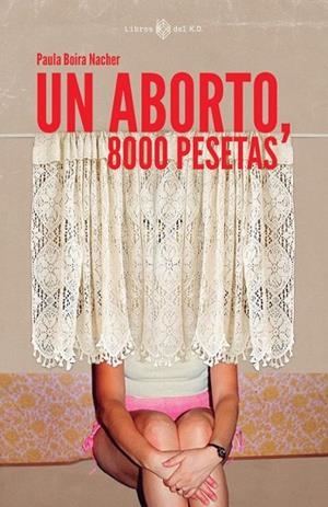UN ABORTO 8000 PESETAS | 9788419119902 | BOIRA NACHER, PAULA | Llibreria Drac - Llibreria d'Olot | Comprar llibres en català i castellà online