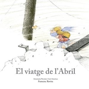 VIATGE DE L’ABRIL, EL | 9788410406797 | ROVIRA, FRANCESC | Llibreria Drac - Llibreria d'Olot | Comprar llibres en català i castellà online