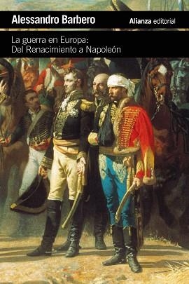 GUERRA EN EUROPA DEL RENACIMIENTO A NAPOLEÓN, LA | 9788411489997 | BARBERO, ALESSANDRO | Llibreria Drac - Llibreria d'Olot | Comprar llibres en català i castellà online