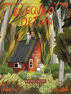 EQUIPO ORTIGA, EL | 9788467975741 | CASTRO, BEATRIZ | Llibreria Drac - Llibreria d'Olot | Comprar llibres en català i castellà online