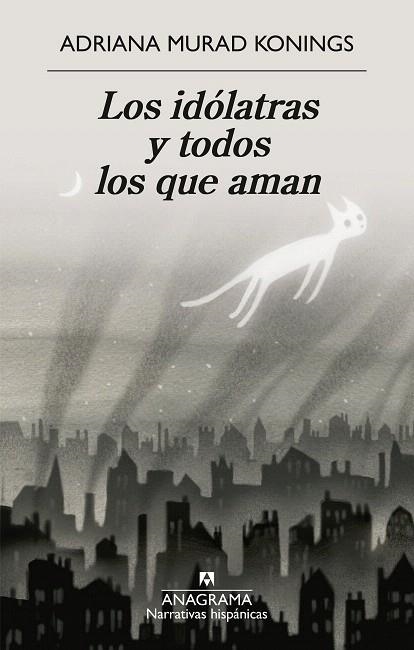 IDÓLATRAS Y TODOS LOS QUE AMAN, LOS | 9788433946690 | MURAD KONINGS, ADRIANA | Llibreria Drac - Llibreria d'Olot | Comprar llibres en català i castellà online