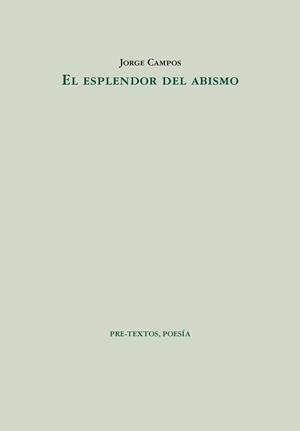 ESPLENDOR DEL ABISMO, EL | 9788410309548 | CAMPOS, JORGE | Llibreria Drac - Llibreria d'Olot | Comprar llibres en català i castellà online