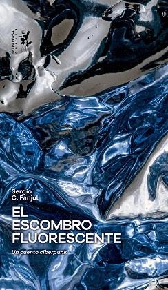 ESCOMBRO FLUORESCENTE, EL | 9788412827569 | FANJUL, SERGIO C. | Llibreria Drac - Librería de Olot | Comprar libros en catalán y castellano online