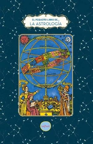PEQUEÑO LIBRO DE LA ASTROLOGÍA, EL | 9788412906363 | TANTI, FABIENNE | Llibreria Drac - Llibreria d'Olot | Comprar llibres en català i castellà online