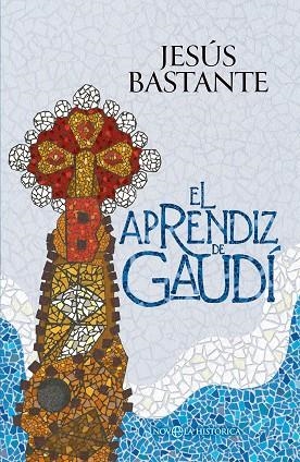APRENDIZ DE GAUDÍ, EL | 9788410940642 | BASTANTE, JESÚS | Llibreria Drac - Llibreria d'Olot | Comprar llibres en català i castellà online
