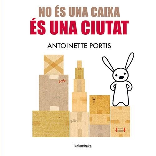 NO ÉS UNA CAIXA ÉS UNA CIUTAT | 9788410387096 | PORTIS, ANTOINETTE | Llibreria Drac - Llibreria d'Olot | Comprar llibres en català i castellà online