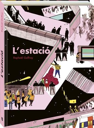 ESTACIÓ, L' | 9788419605276 | GEFFRAY, RAPHAEL | Llibreria Drac - Librería de Olot | Comprar libros en catalán y castellano online