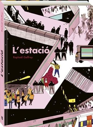 ESTACIÓ, L' | 9788419605276 | GEFFRAY, RAPHAEL | Llibreria Drac - Llibreria d'Olot | Comprar llibres en català i castellà online