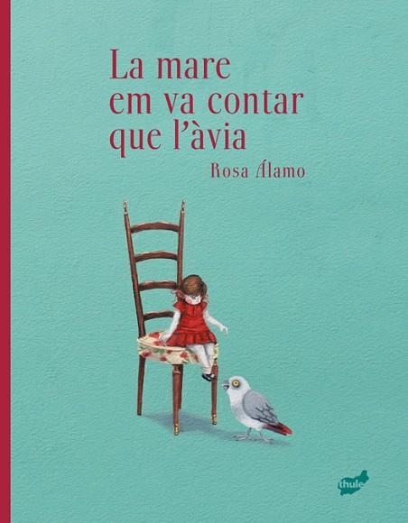 MARE EM VA CONTAR QUE L’ÀVIA, LA | 9788418702860 | ÁLAMO, ROSA | Llibreria Drac - Librería de Olot | Comprar libros en catalán y castellano online