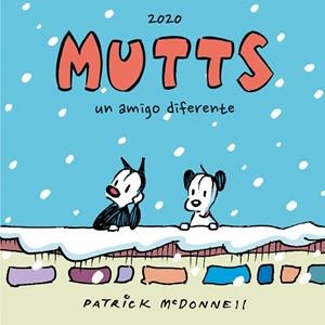 MUTTS 2020 - UN AMIGO DIFERENTE | 9788410390621 | MCDONNELL, PATRICK | Llibreria Drac - Llibreria d'Olot | Comprar llibres en català i castellà online