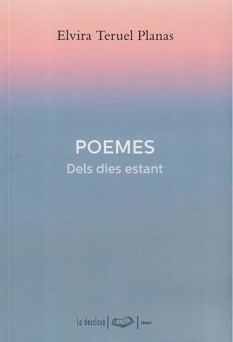 POEMES DELS DIES ESTANT | 9788496591400 | TERUEL, ELVIRA | Llibreria Drac - Llibreria d'Olot | Comprar llibres en català i castellà online