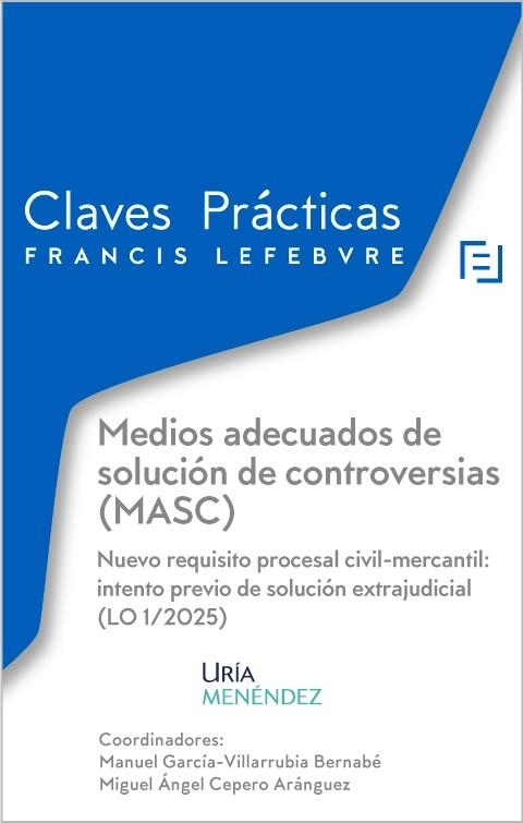 CLAVES PRÁCTICAS MEDIOS ADECUADOS DE SOLUCIÓN DE CONTROVERSIAS (MASC) | 9788410431386 | LEFEBVRE | Llibreria Drac - Librería de Olot | Comprar libros en catalán y castellano online