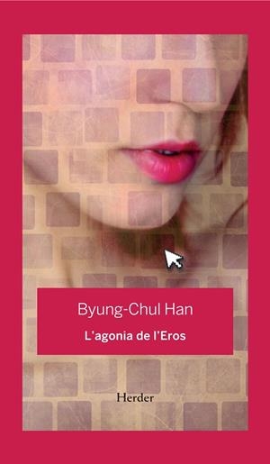 AGONIA DE L'EROS, L' | 9788425443848 | HAN, BYUNG-CHUL | Llibreria Drac - Librería de Olot | Comprar libros en catalán y castellano online