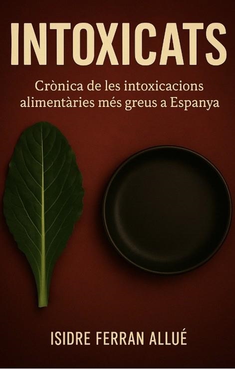 INTOXICATS | 9788409720354 | FERRAN ALLUÉ, ISIDRE | Llibreria Drac - Llibreria d'Olot | Comprar llibres en català i castellà online