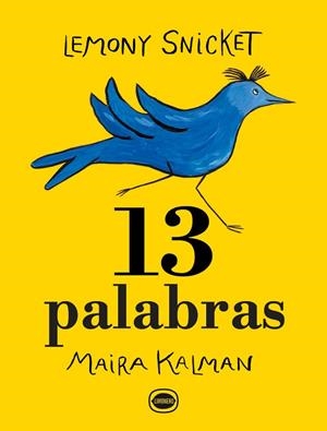 13 PALABRAS | 9788412887938 | SNICKET, LEMONY | Llibreria Drac - Librería de Olot | Comprar libros en catalán y castellano online