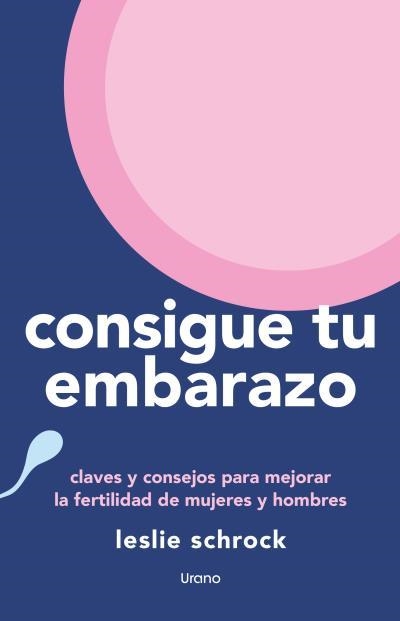 CONSIGUE TU EMBARAZO | 9788418714818 | SCHROCK, LESLIE | Llibreria Drac - Llibreria d'Olot | Comprar llibres en català i castellà online