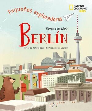 VAMOS A DESCUBRIR BERLÍN (PEQUEÑOS EXPLORADORES) | 9788854057906 | CELLI, DANIELA | Llibreria Drac - Llibreria d'Olot | Comprar llibres en català i castellà online